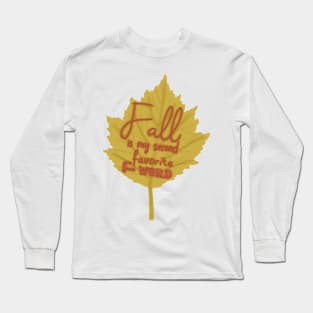 Fall is my second favorite F word Long Sleeve T-Shirt